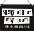 Stay Out of My Room Hanging Sign