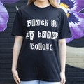 Black is My Happy Colour Unisex T-shirt Size XL