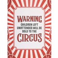 Circus Warning Metal Hanging Sign
