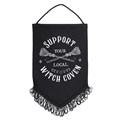 Support Your Local Witch Coven Hanging Fabric Banner