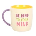 Be Kind to Your Mind Mug