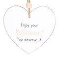 Enjoy Your Retirement Hanging Heart Sentiment Sign
