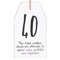 40 Milestone Birthday Hanging Sentiment Sign