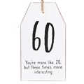60 Milestone Birthday Hanging Sentiment Sign