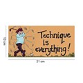 Technique Is Everything Smiley Sign