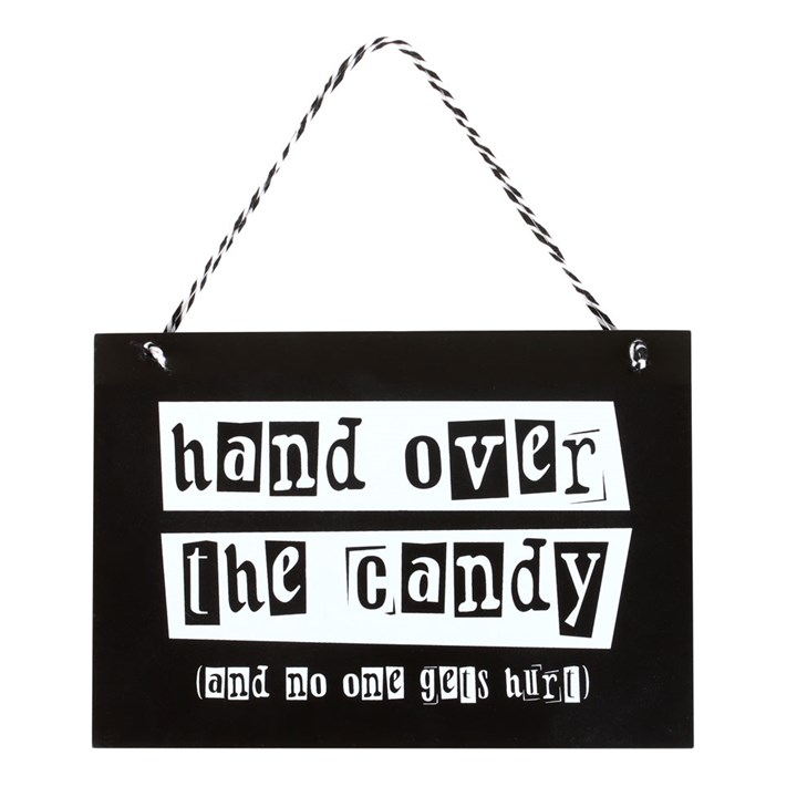 Hand Over the Candy Hanging Sign