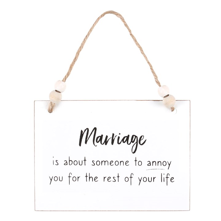 Marriage Someone To Annoy Hanging Sign