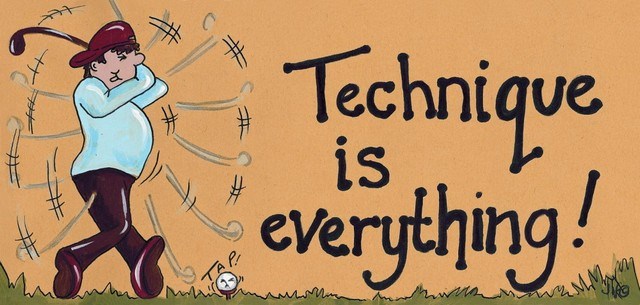 Technique Is Everything Smiley Sign