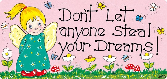 Don't Let Anyone Steal Your Dreams