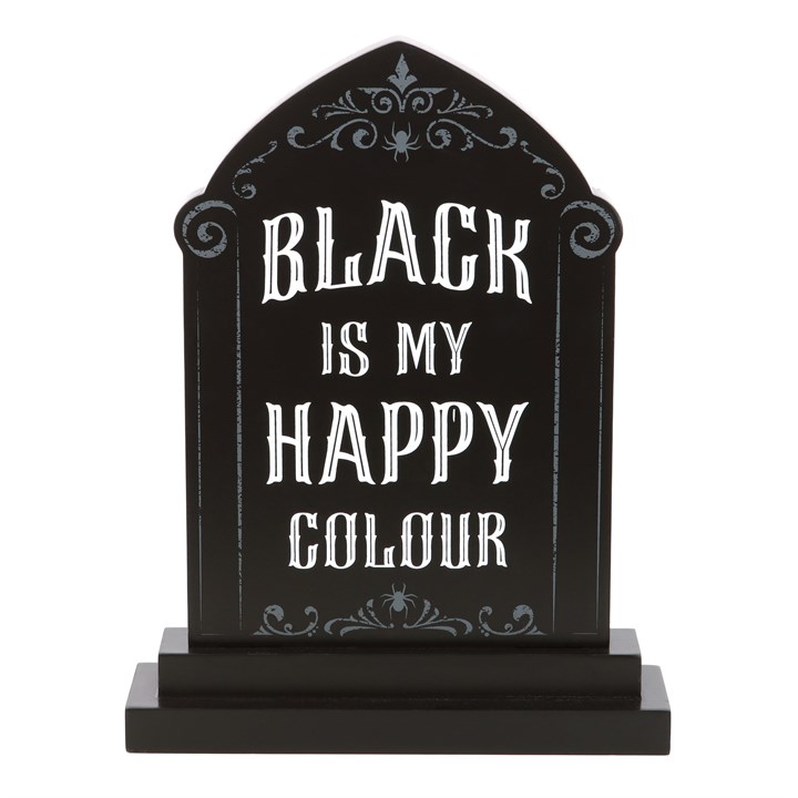 Black is My Happy Colour Standing Sign