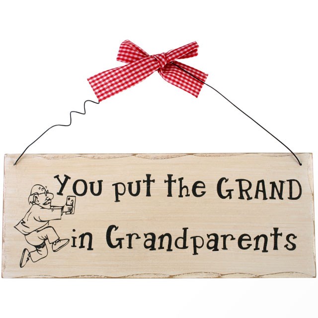 You Put The Grand in Grandparents Hanging Sign