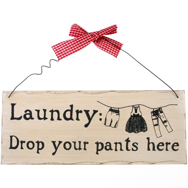 Laundry: Drop Your Pants Here Hanging Sign