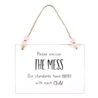 Excuse The Mess Hanging Sign