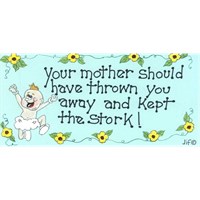 Your Mother Should Have